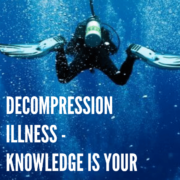 Scuba Diving - Decompression Illness